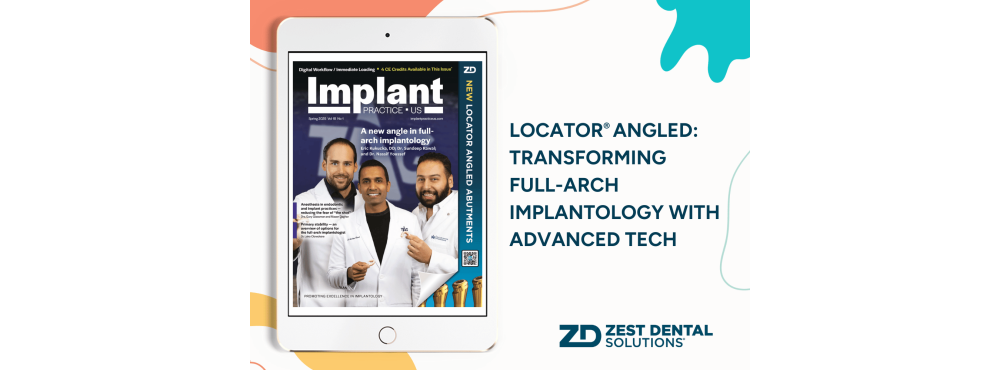Advancing Full-Arch Implantology: A Closer Look at the Impact of LOCATOR Angled Abutments