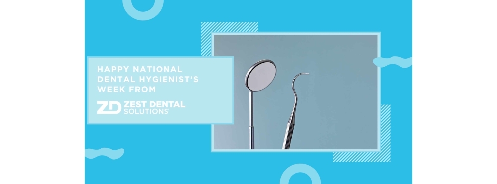 Graphic with blue background, photo of dental hygiene insrtuments, and text that says "Happy National Dental Hygienist's Week From Zest Dental Solutions" 